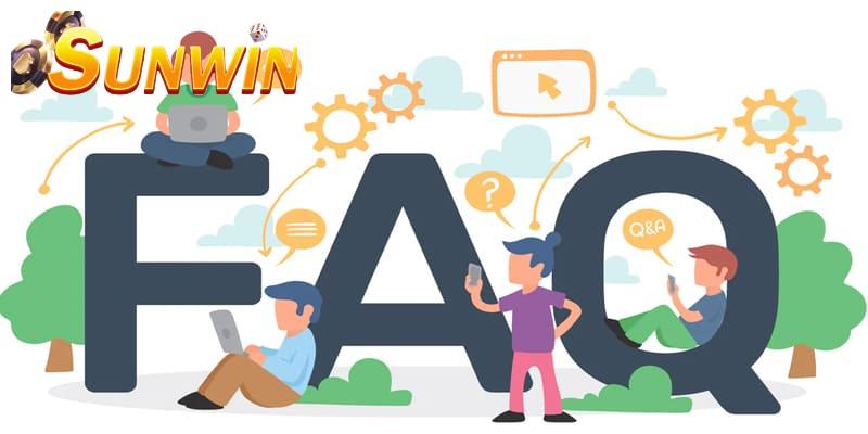 FAQs - Những câu hỏi thường gặp tại nền tảng Sunwin